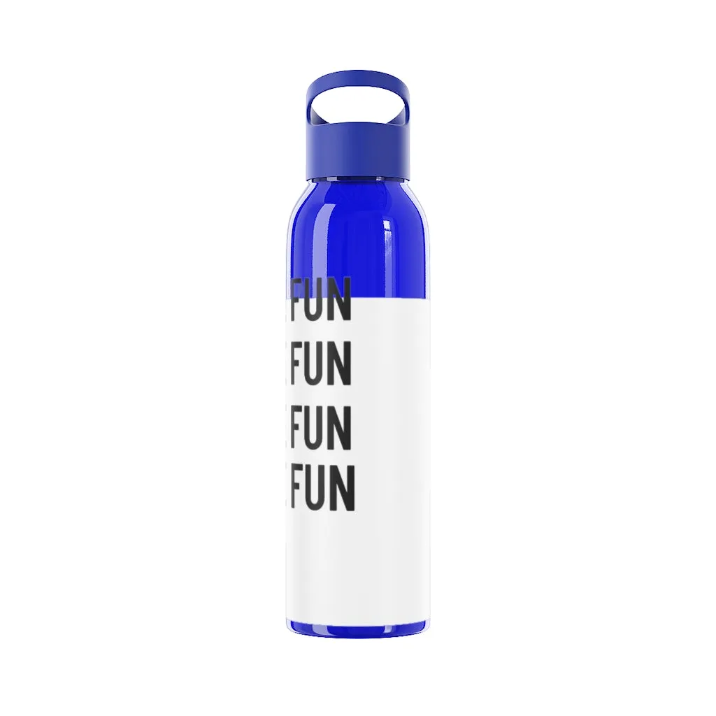 Have Fun Water Bottle