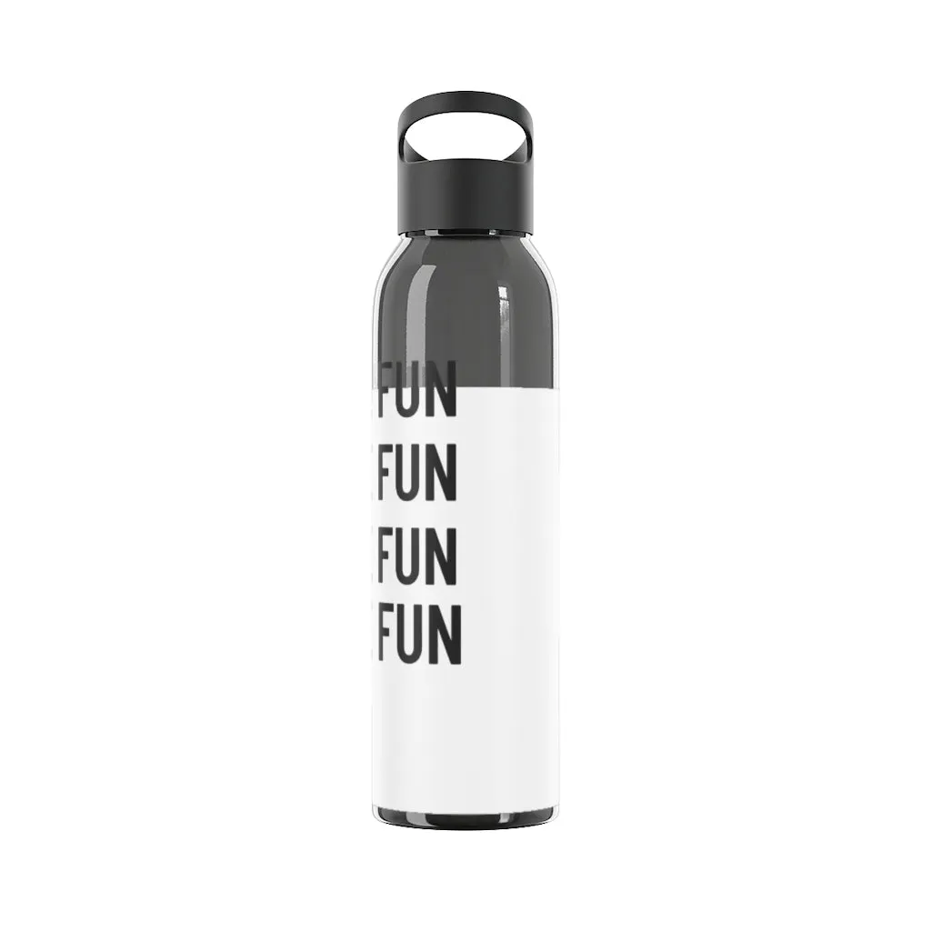 Have Fun Water Bottle