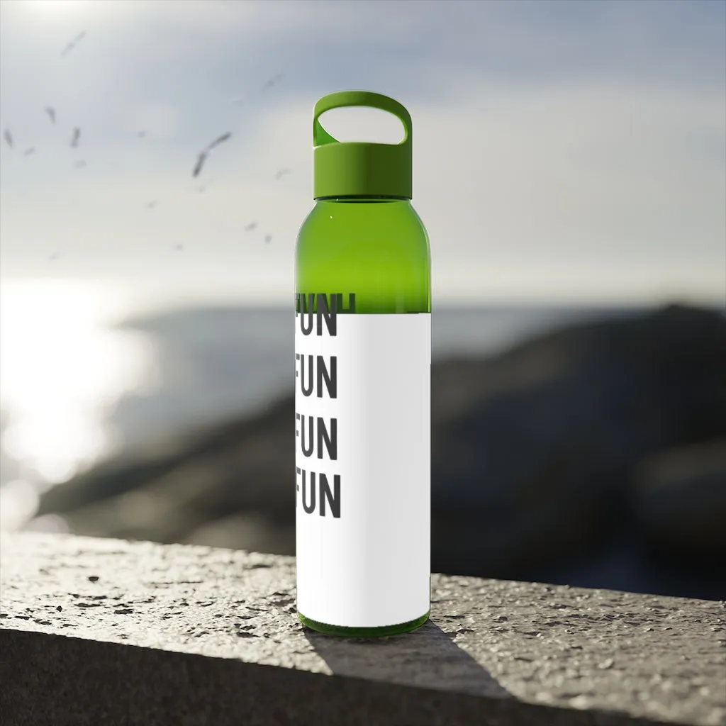 Have Fun Water Bottle